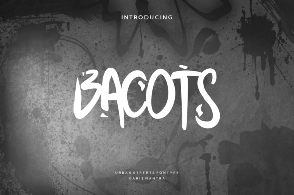 Bacots Typeface: Bringing Street Art Personality to Digital Layouts