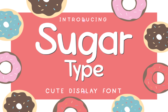 Sugar Type: A Font for Sweetening Your Brand's Visual Appeal